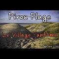 Le village fantôme à Pirou Plage